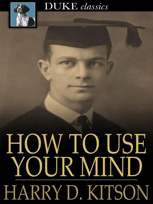 Title details for How to Use Your Mind by Harry D. Kitson - Wait list